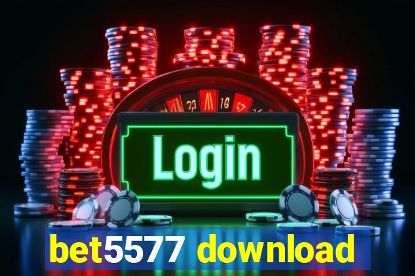 bet5577 download